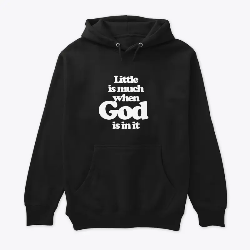 Little Is Much When God Is In It